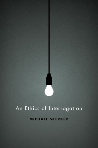 an_ethics_of_interrogation