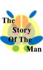 The Story Of The Man