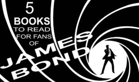5 Books To Read For Fans Of James Bond Books
