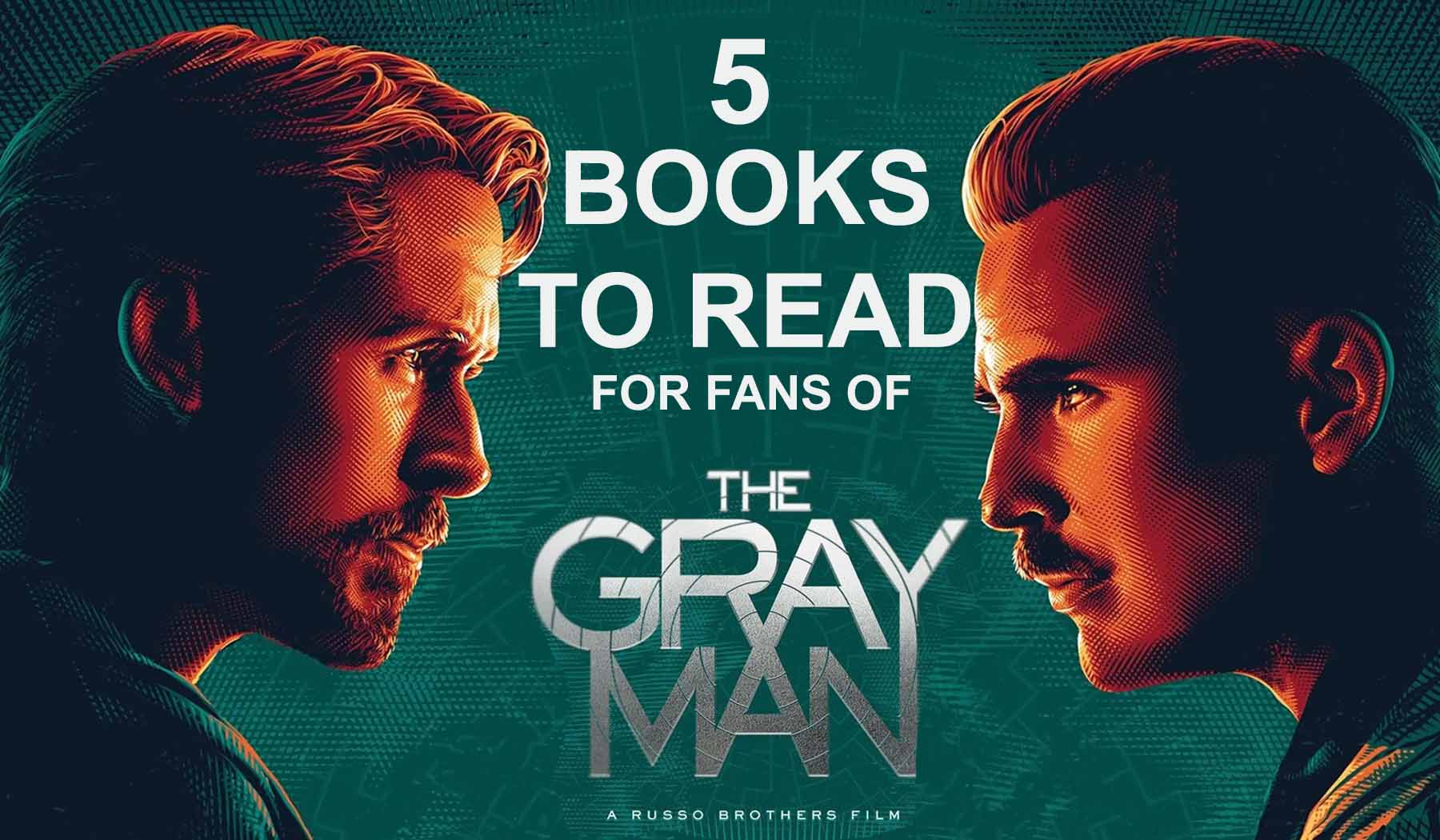 5 Books To Read For Fans Of The Gray Man
