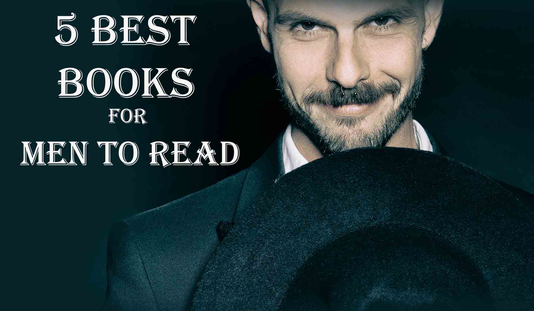 5 Best Books for Men to Read Worlds Best Story