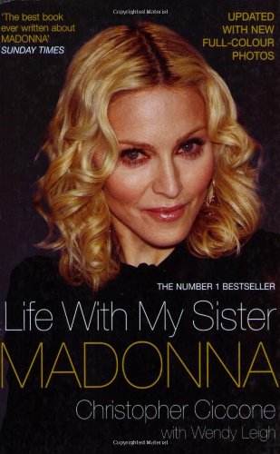 Life with My Sister Madonna by Christopher Ciccone