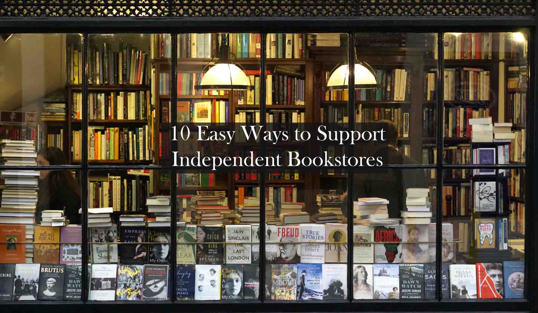 10 Easy Ways to Support Independent Bookstores