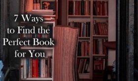 7 Ways to Find the Perfect Book for You