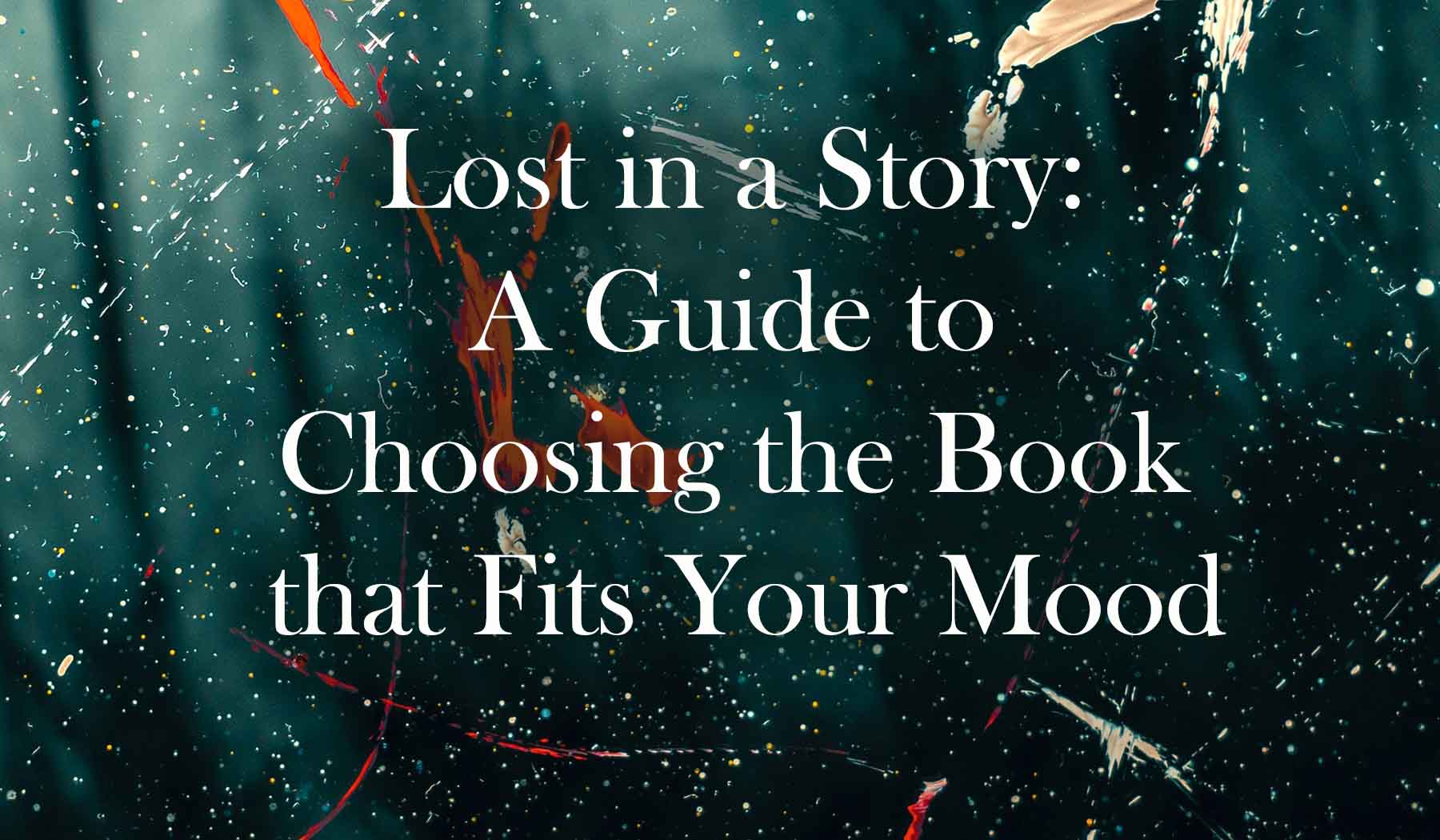 A Guide to Choosing the Book that Fits Your Mood
