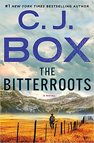 The Bitterroots C J Box
