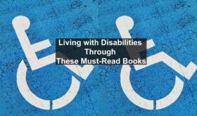 Discover the Powerful Stories of Those Living with Disabilities Through These Must-Read Books