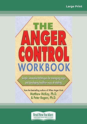 The Anger Control Workbook by Matthew McKay and Peter D. Rogers