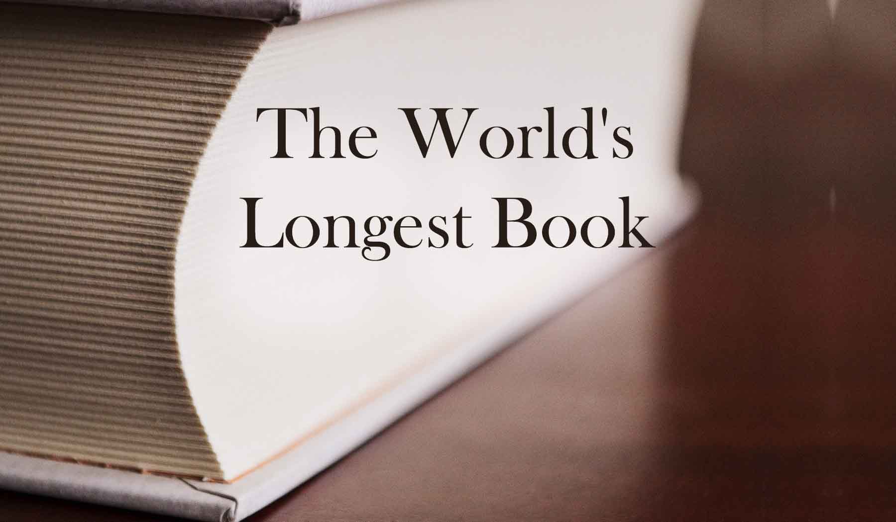 Discovering the World's Longest Book History, Content, and Impact on