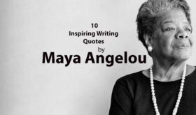 10 Inspiring Writing Quotes by Maya Angelou