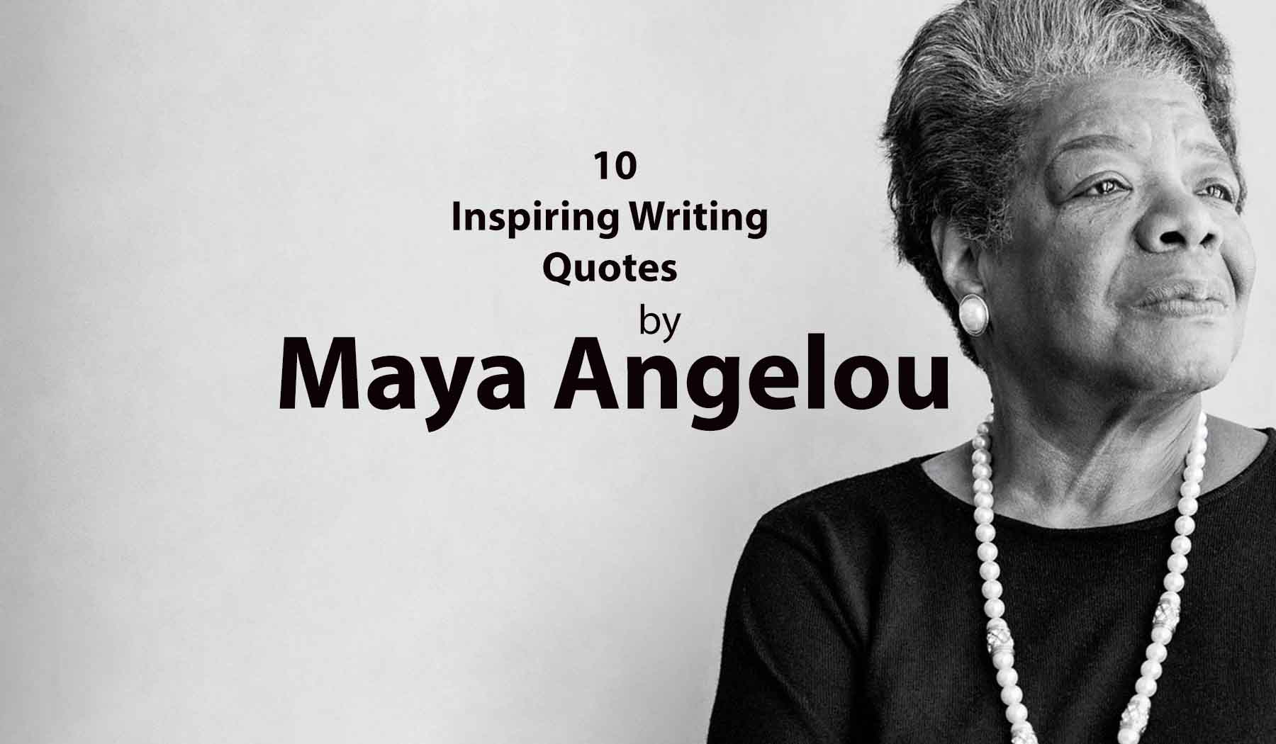 10 Inspiring Writing Quotes by Maya Angelou: Ignite Your Creativity ...