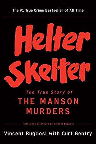 Helter Skelter by Vincent Bugliosi and Curt Gentry