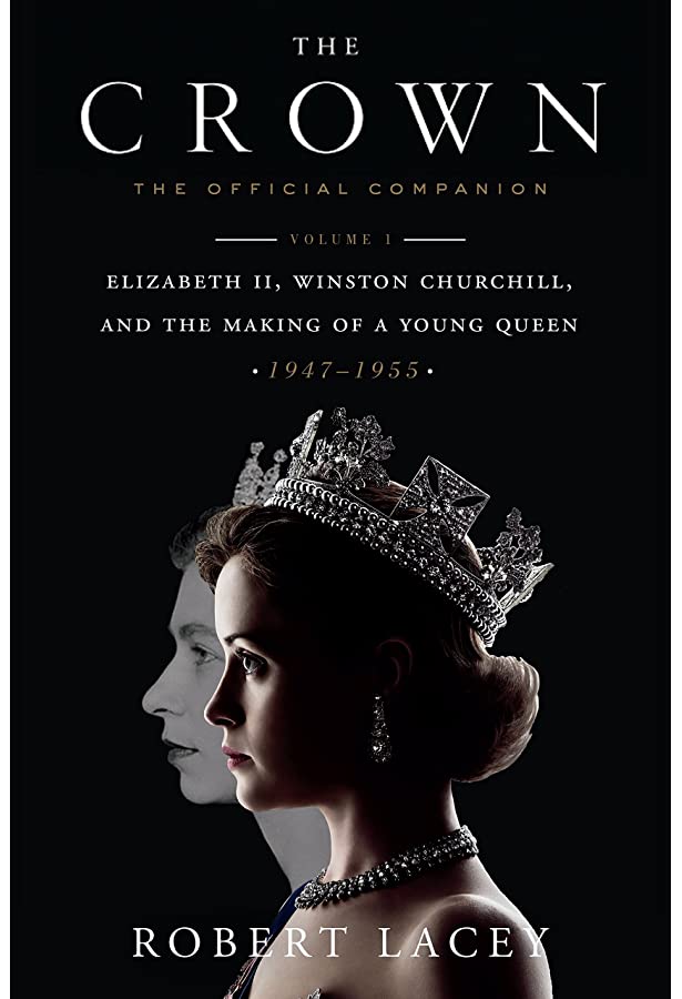 The Crown The Official Companion by Robert Lacey