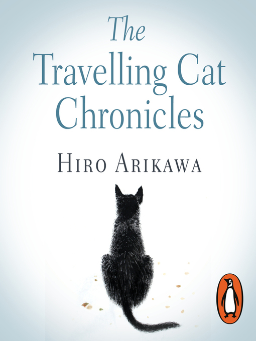 The Travelling Cat Chronicles by Hiro Arikawa