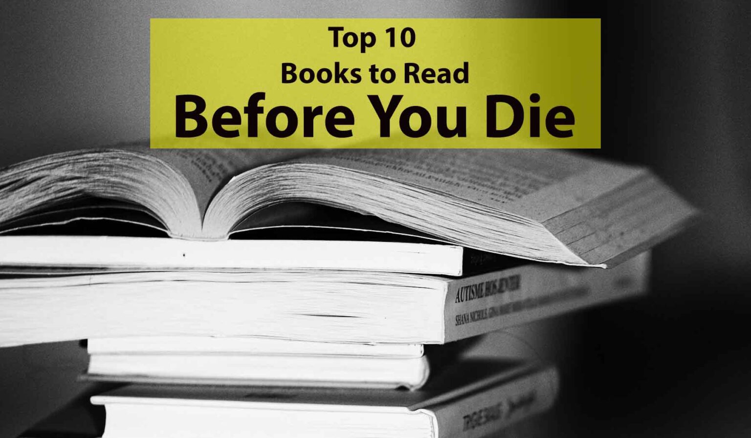 Top 10 Books To Read Before You Die: Unveiling Literary Masterpieces ...