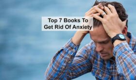 Top 7 Books To Get Rid Of Anxiety