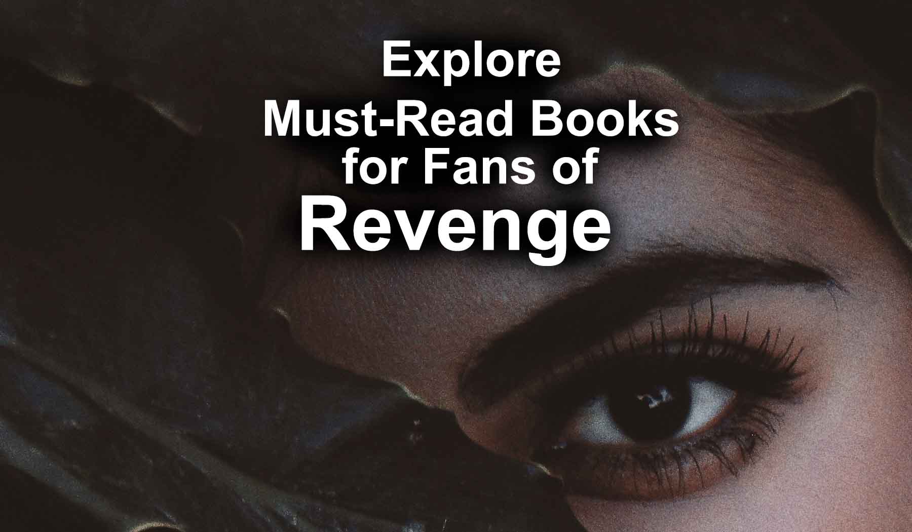 Best Books For Fans of Revenge