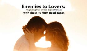 Enemies to Lovers A Captivating Trope Unveiled - Explore the Magic with These 10 Must-Read Books