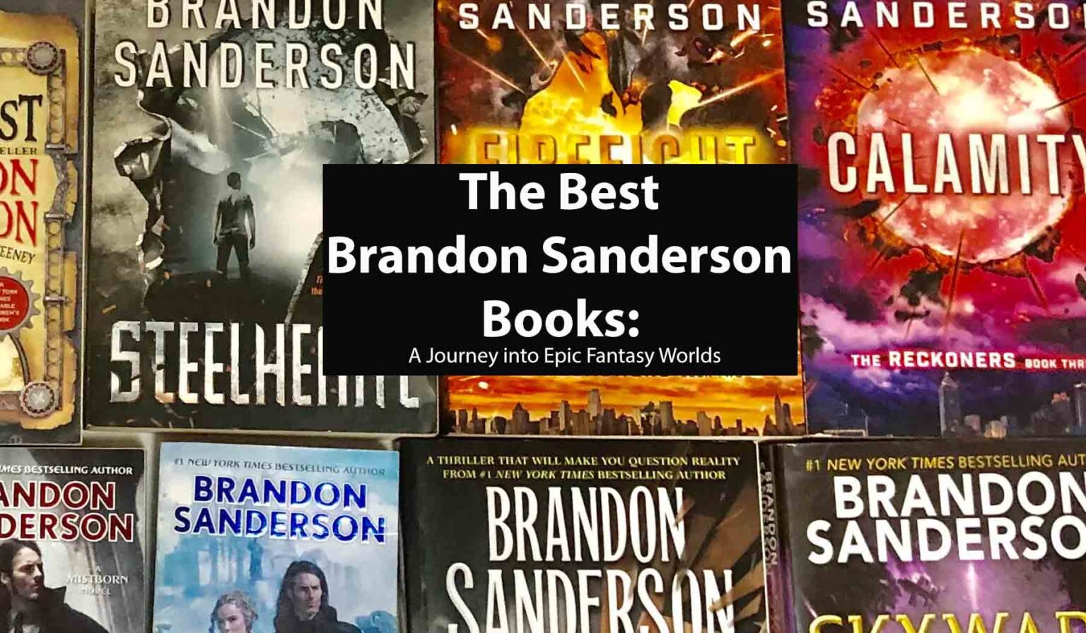 Unveiling The Best Brandon Sanderson Books A Journey Into Epic Fantasy Worlds Worlds Best Story