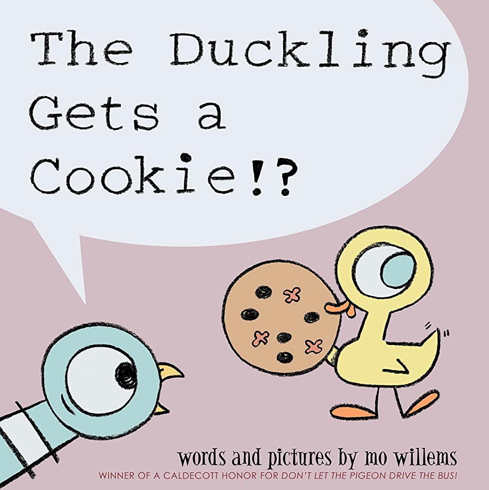 The Duckling Gets a Cookie Mo Willems