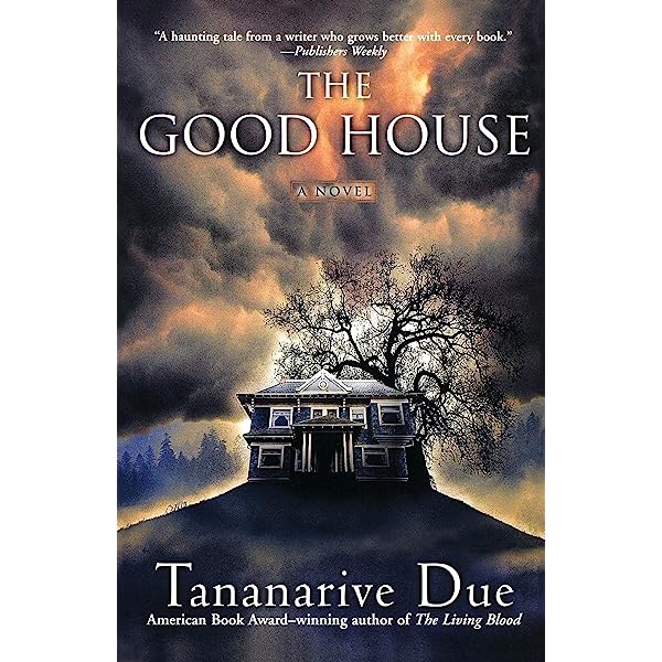 The Good House by Tananarive Due