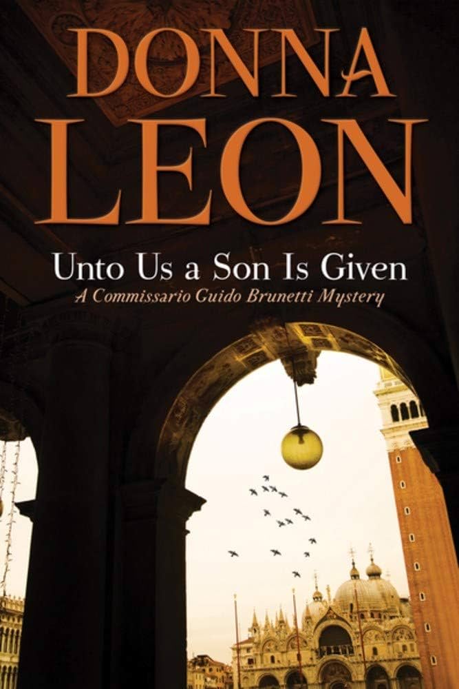 Unto Us a Son Is Given Donna Leon