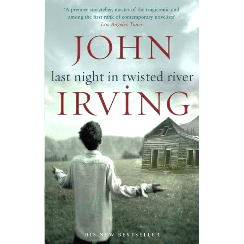 Last Night in Twisted River John Irving