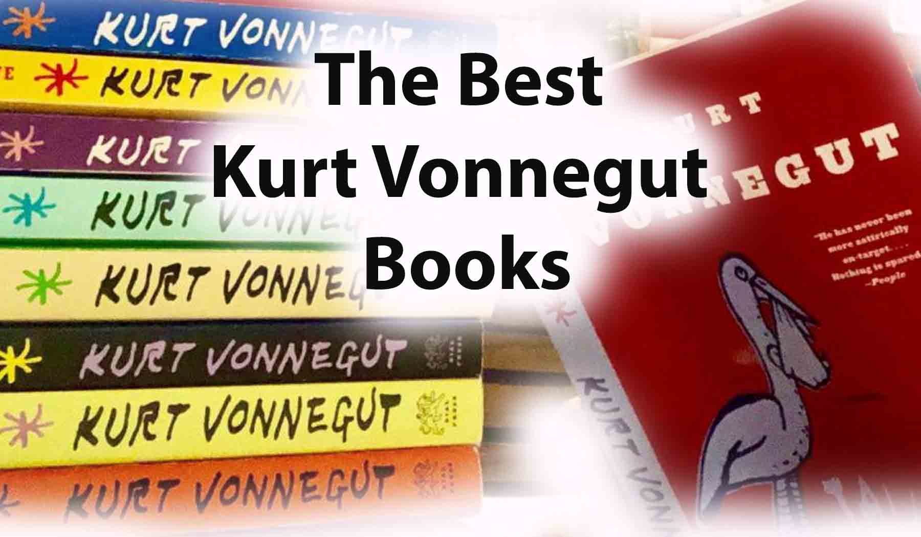 The Best Kurt Vonnegut Books