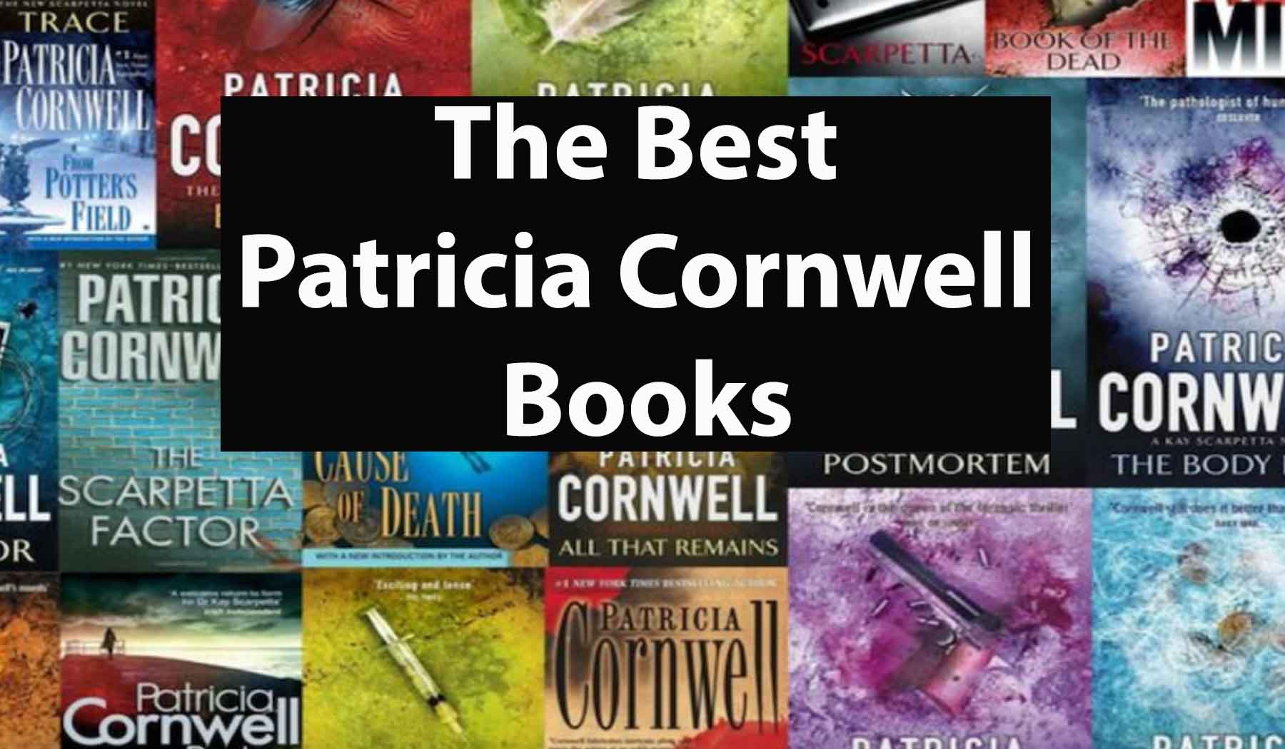 The Best Patricia Cornwell Books