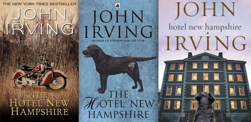 The Hotel New Hampshire John Irving