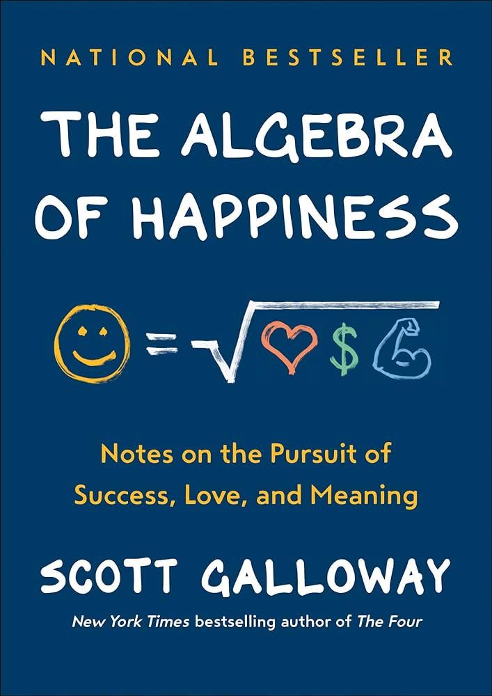 The Algebra of Happiness Notes on the Pursuit of Success, Love, and Meaning