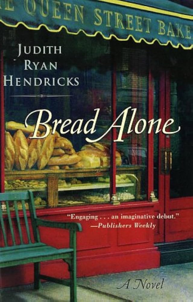 Bread Alone by Judith Ryan Hendricks