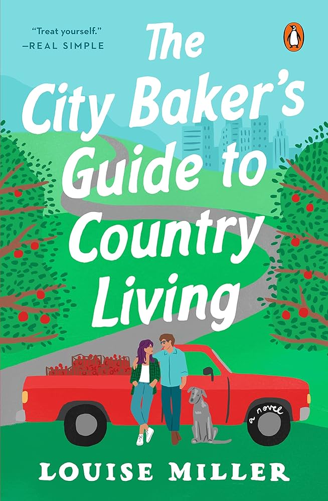 The City Baker's Guide to Country Living by Louise Miller