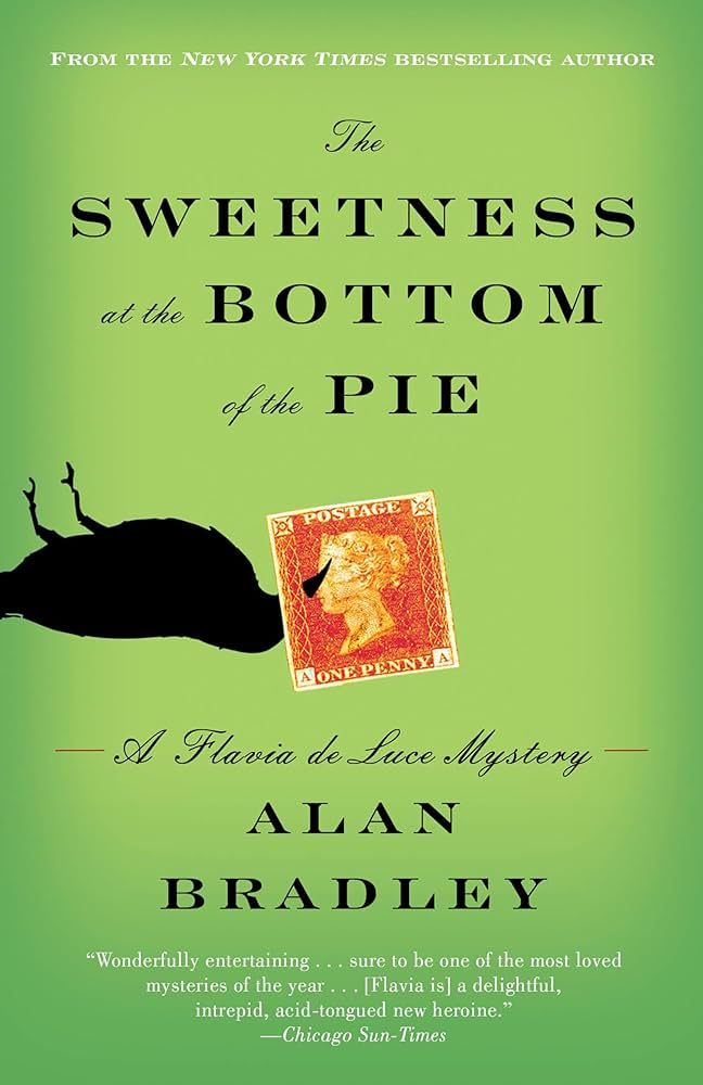 The Sweetness at the Bottom of the Pie by Alan Bradley