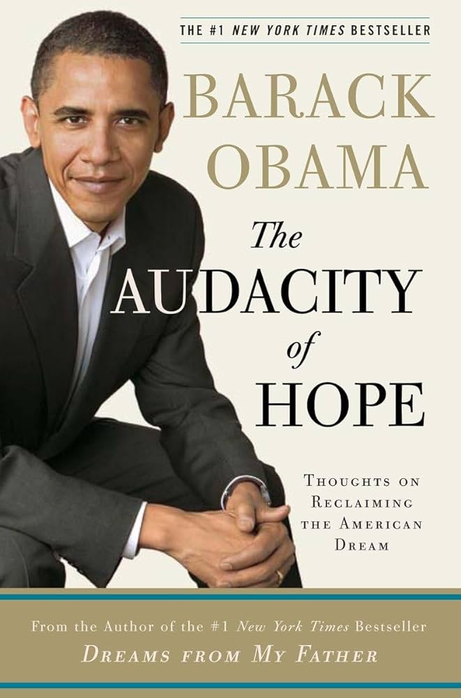 The Audacity of Hope Thoughts on Reclaiming the American Dream by Barack Obama