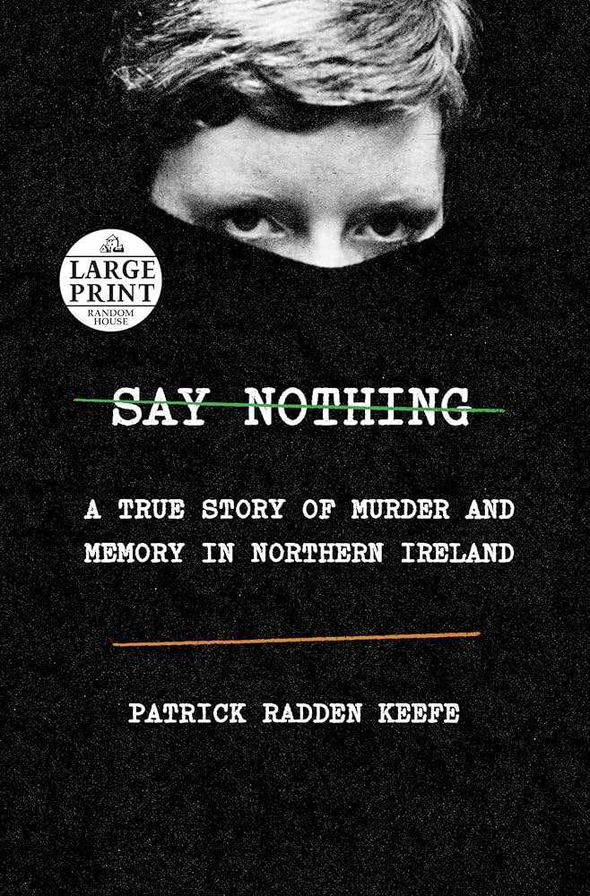 Say Nothing Patrick Radden Keefe