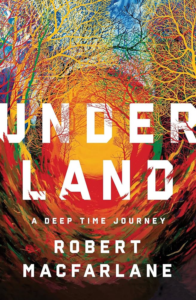 Underland Robert Macfarlane