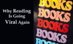 Why Reading Is Going Viral Again